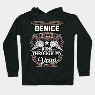 Denice Name T Shirt - Denice Blood Runs Through My Veins Gift Item Hoodie